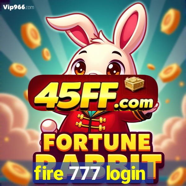 fire 777 login